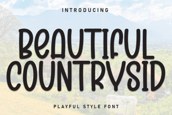 Beautiful Countrysid: A Handmade Display Font That Feels Like Sunlight Through a Barn Door