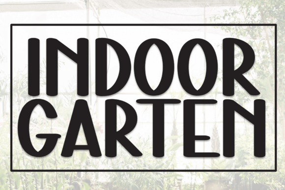 Indoor Garten: A Friendly, Bold Display Font for Small Business Branding