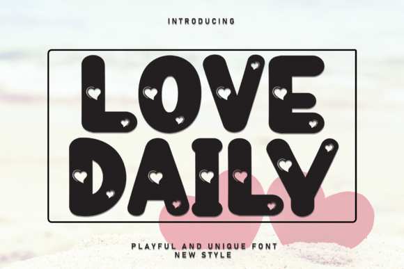 Love Daily: A Bold Display Font That Makes Love Visible