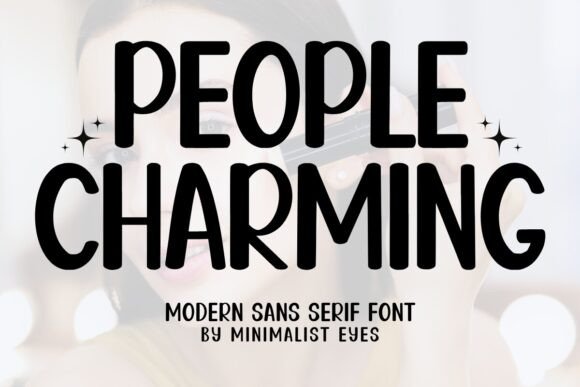 People Charming: A Display Font That Makes Your Message Instantly Clear