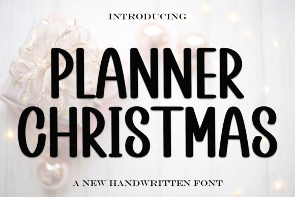 Planner Christmas: A Festive Display Font That Delivers Holiday Charm