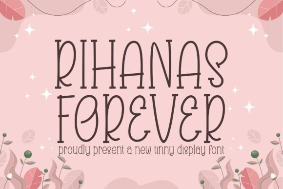 Rihanas Forever: A Modern Display Font for Digital Design
