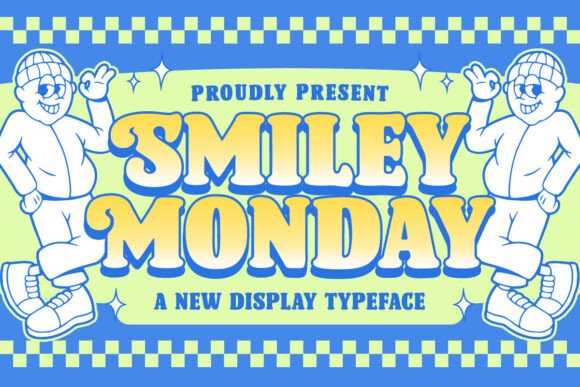 Smiley Monday: A Friendly Display Font That Works Hard